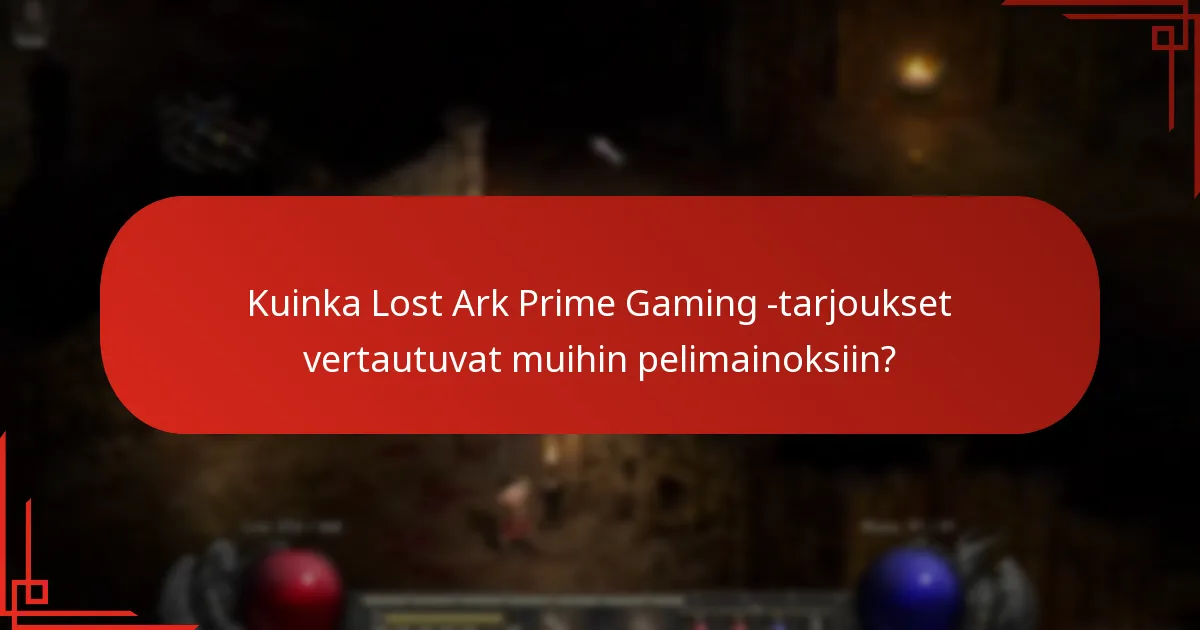 Mitkä Prime Gaming -tarjoukset Lost Arkille ovat vanhentuneet?