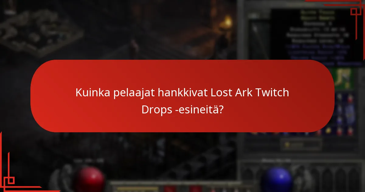 Mikä on Lost Ark Twitch Drops -esineiden harvinaisuusluokitus?
