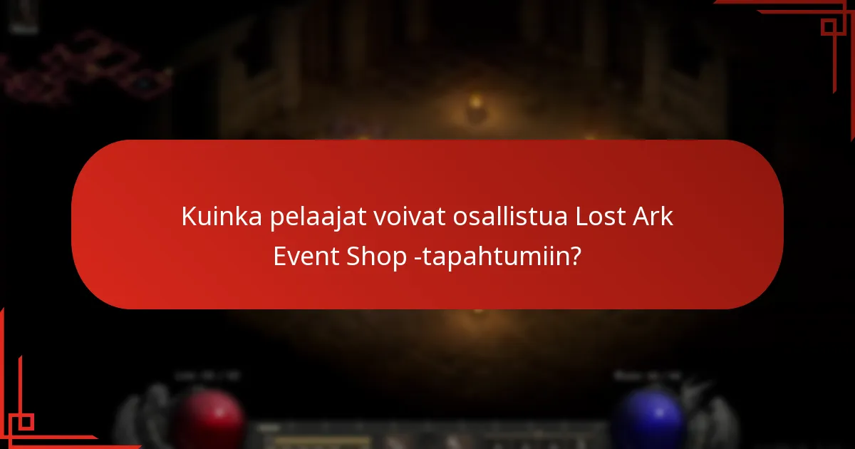 Kuinka pelaajat voivat osallistua Lost Ark Event Shop -tapahtumiin?