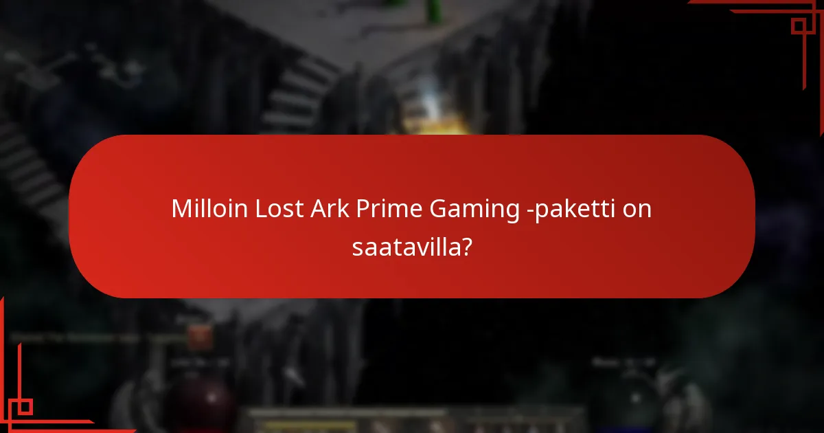 Mitkä ovat Lost Ark Prime Gaming -paketin edut?