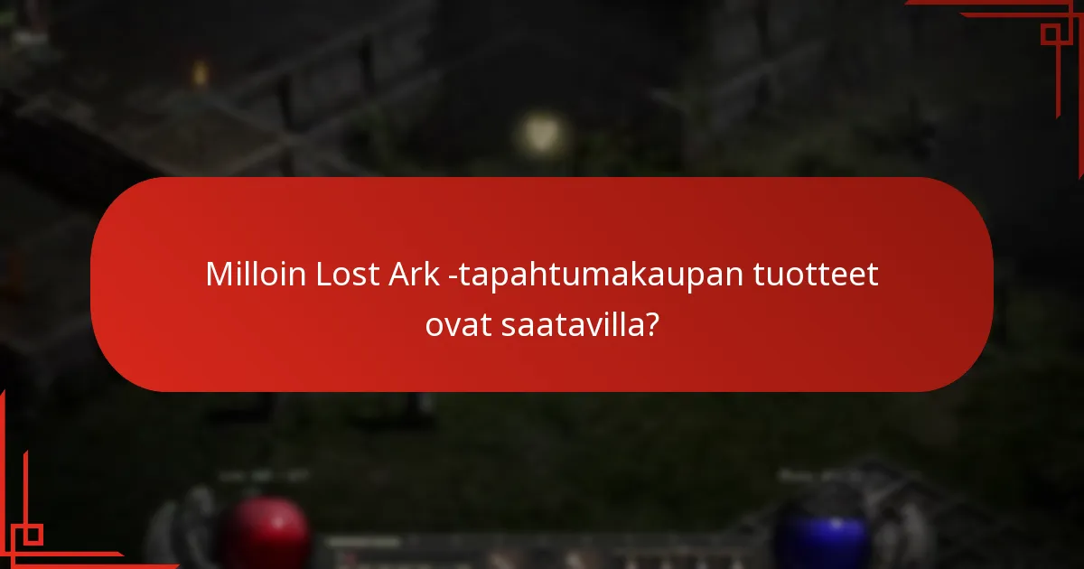 Mitkä ovat Lost Ark -tapahtumakaupan tuotteiden edut?