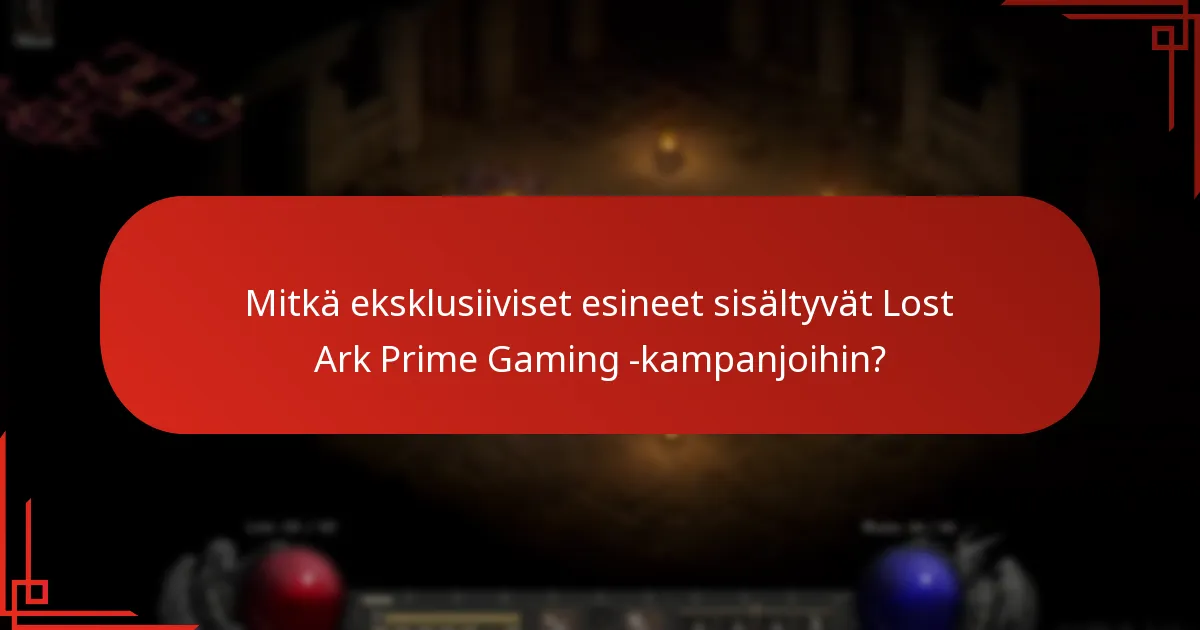 Mitkä eksklusiiviset esineet sisältyvät Lost Ark Prime Gaming -kampanjoihin?