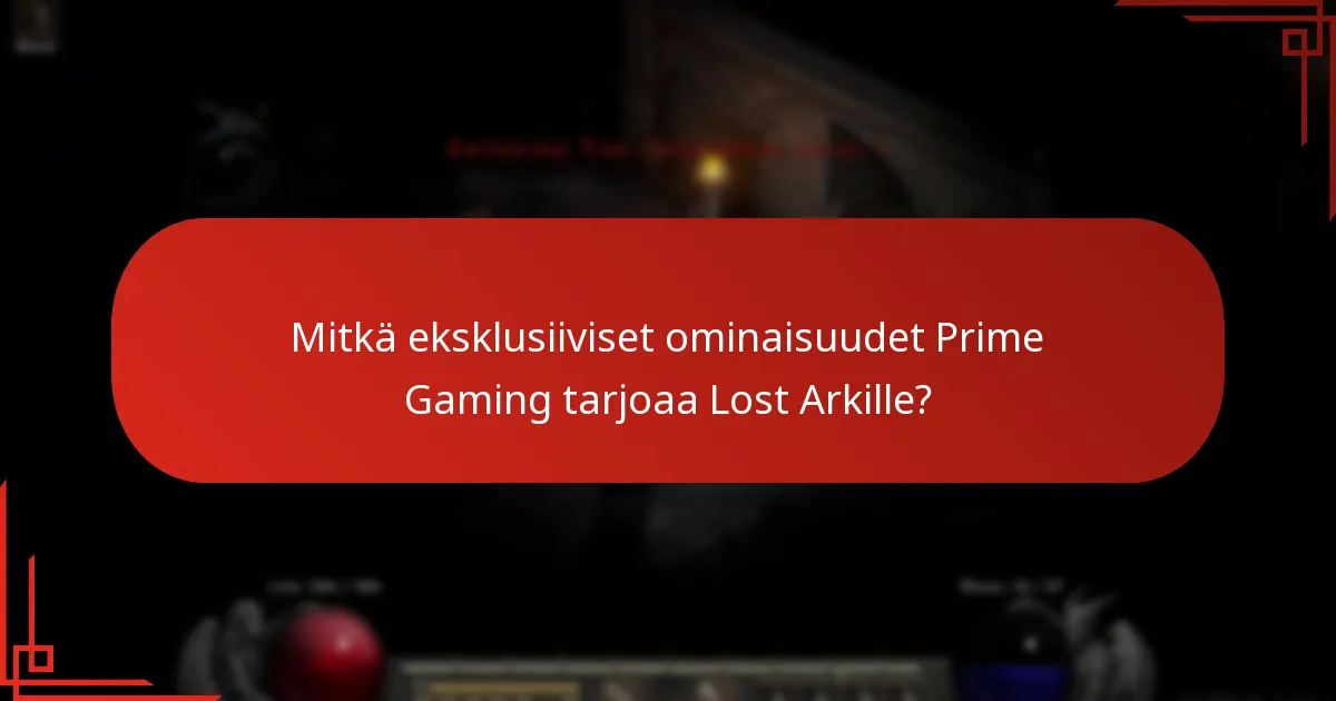 Kuinka arvioida Prime Gaming -tilauksen arvo Lost Arkille?