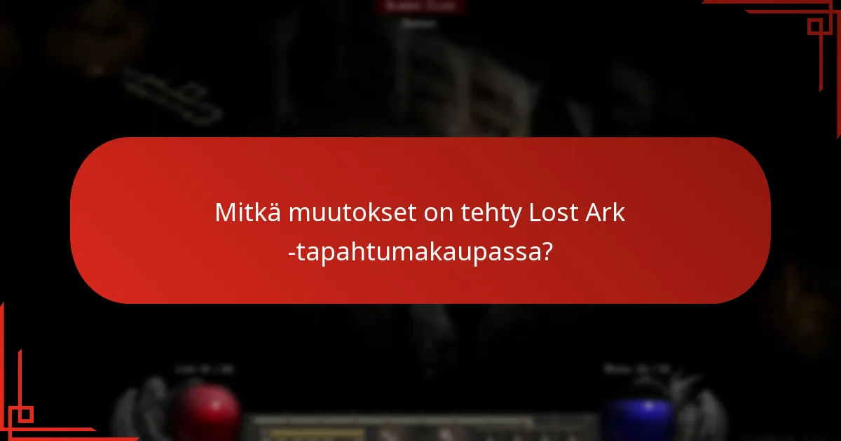 Kuinka uudet tuotteet vertautuvat aiempiin tarjontaan Lost Ark -tapahtumakaupassa?