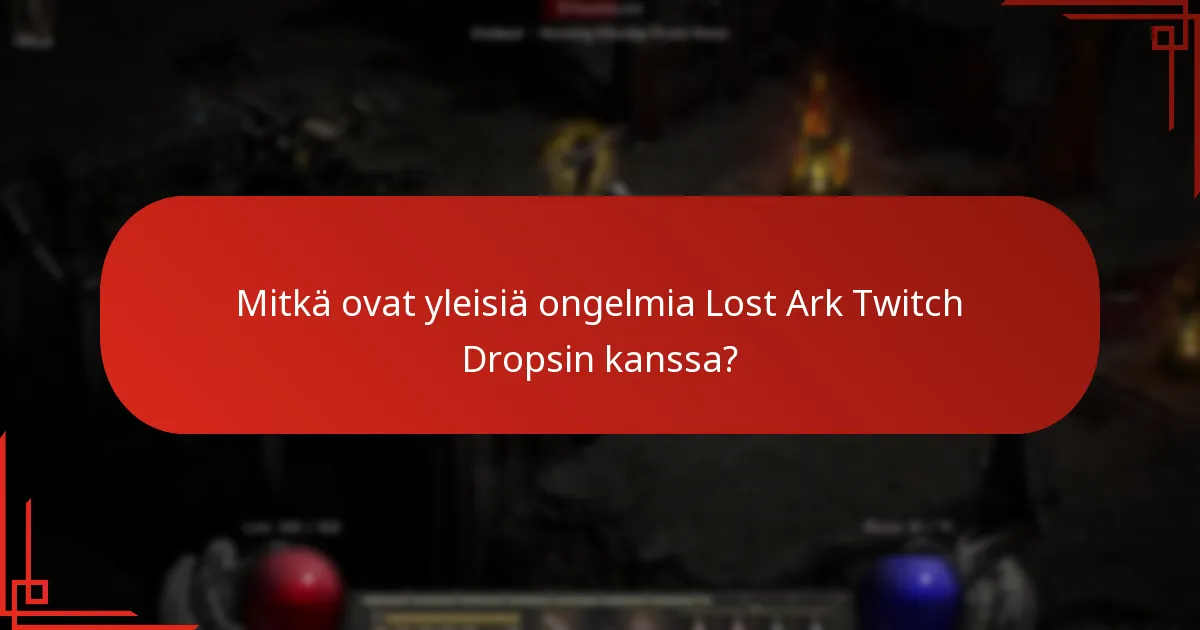 Mitkä ratkaisut ovat tehokkaimpia Twitch Drops -ongelmille?